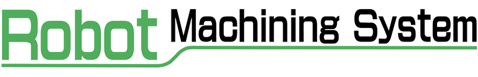 ROBOT MACHINING SYSTEM